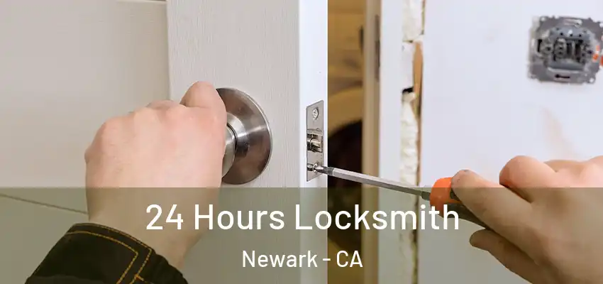  24 Hours Locksmith Newark - CA