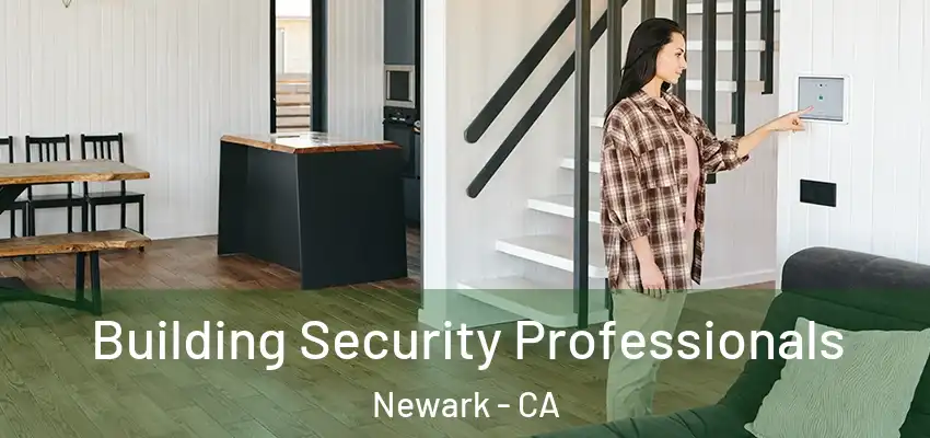  Building Security Professionals Newark - CA