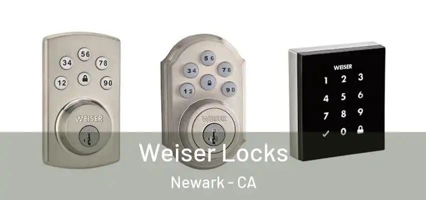  Weiser Locks Newark - CA